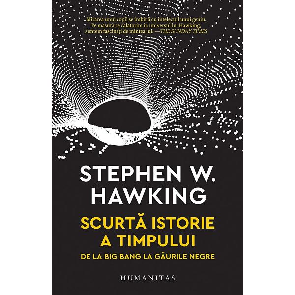 Traducere de Michaela Ciodaru Introducere de Carl Sagan Ilustra&355;ii de Ron Miller Bestseller interna&355;ional Peste 10 milioane de exemplare Nici o carte de &351;tiin&355;&259; nu s-a bucurat vreodat&259; de popularitatea Scurtei istorii a timpului timp de mai bine de patru ani s-a aflat pe lista de bestselleruri din The Sunday Times mai mult decât orice alt&259; carte Explica&355;ia acestui succes 