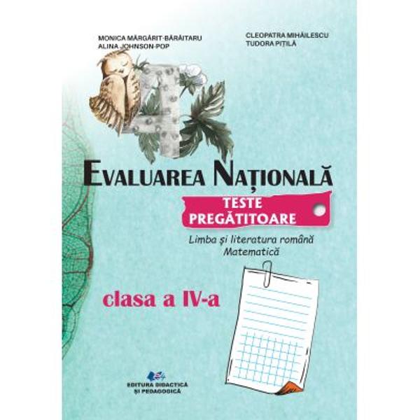 Evaluarea nationala clasa a IV a  Limba si literatura romana matematica