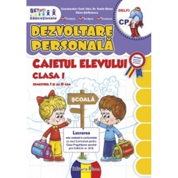 Dezvoltare personala Caietul elevului clasa I