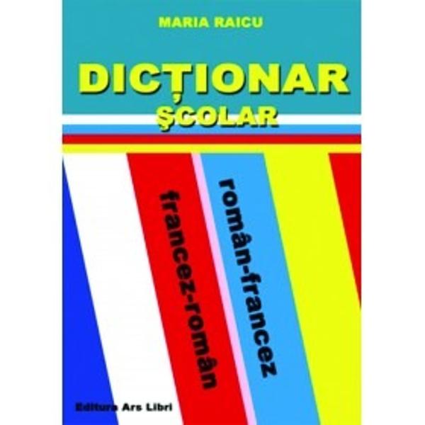 Dictionar scolar roman-francez francez-roman