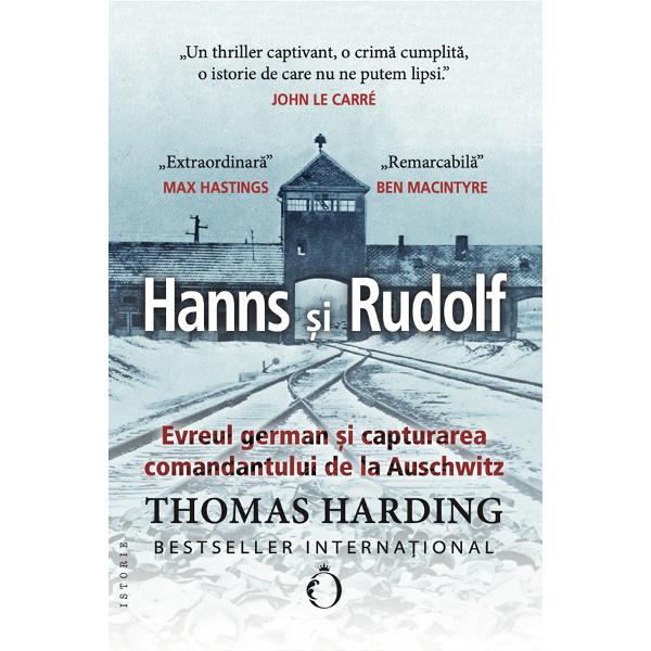 Evreul german &537;i capturarea comandantului de la AuschwitzHanns &537;i Rudolf de Thomas Harding relateaz&259; cum un tân&259;r refugiat german înrolat în armata britanic&259; – unchiul autorului – a reu&537;it în 1945 s&259; îl prind&259; &537;i s&259; îl aresteze pe Rudolf Höss comandantul de la Auschwitz unul dintre cei mai mari criminali de r&259;zboi din istorie Harding traseaz&259; în paralel cele 