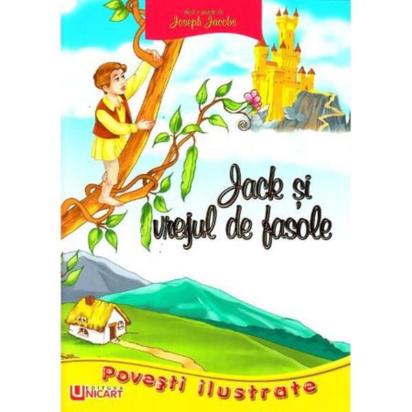 Cartea Jack si vrejul de fasole dupa Joseph Jacobs face parte din colectia Povesti ilustrate a editurii Unicart o colectie care contine titluri alese in scop educativ dintre povestile foarte indragite de copii Textul prescurtat si adaptat intelegerii celor mici este completat de ilustratii color de mari dimensiuni