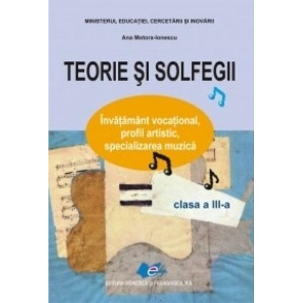 Seria de manuale „Teorie &351;i solfegii” este destinat&259; elevilor care 