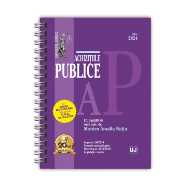 ACHIZITIILE PUBLICE IULIE 2024 EDITIE SPIRALATA CuNOILE MODIFICARIaduse prinOUG nr 522024 Legea nr 982016Normele metodologiceDirectiva nr 201424UELegislatie conexa Culegerea Achizitiile publice Iulie 2024 editie spiralata tiparita pe hartie alba de calitate superioara si ingrijita de conf univ dr Monica Amalia Ratiu include noile modificari aduse prin 