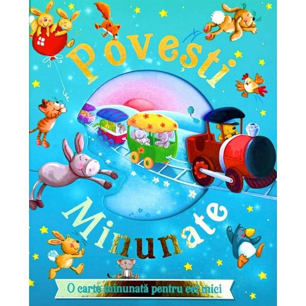 Povesti minunate O carte minunata pentru cei miciIntra in lume povestilor si descopera personaje inedite si si intamplari amuzante Aceasta carte frumos ilustrata este perfecta pentru cei miciIlustratii color