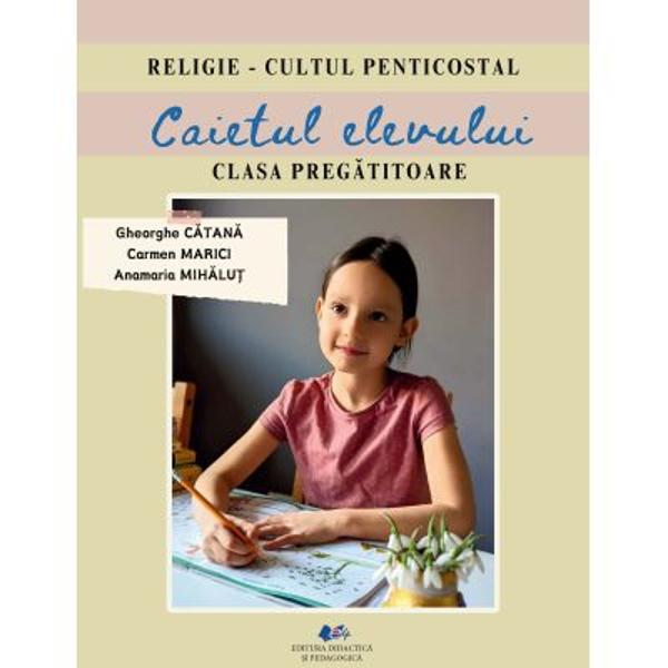 Religie - Cultul Penticostal Caietul elevului pentru clasa preg&259;titoare este un instrument educa&539;ional important conceput special pentru a introduce copiii în principiile &537;i valorile credin&539;ei penticostale Acesta este structurat într-un mod atractiv oferind o abordare prietenoas&259; &537;i accesibil&259; care faciliteaz&259; în&539;elegerea &537;i explorarea subiectelor religioase fundamentaleCon&539;inutul educa&539;ional 