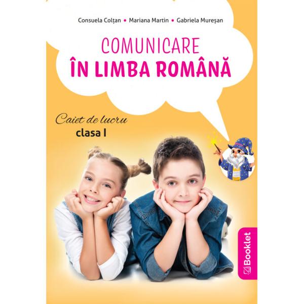 Comunicare în limba român&259; pentru clasa I le ofer&259; elevilor posibilitatea de a descoperi magia scrisului &537;i a lecturii al&259;turi de Mo&537; AlfabetCaietul cuprinde activit&259;&539;i variate prin intermediul c&259;rora elevii î&537;i pot dezvolta competen&539;ele de comunicare scris&259; &537;i oral&259; imagini sugestive care faciliteaz&259; în&539;elegerea rebusuri &537;i alte jocuri care îi stimuleaz&259; pe copii 