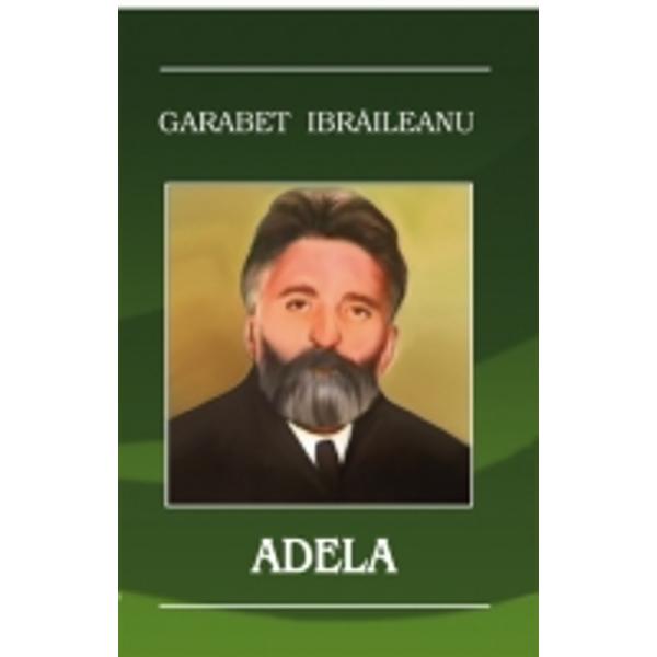 „Adela e poate intaiul nostru roman de observatie exclusiv sufleteasca inaintea celor ale scriitorilor din generatia lui Eliade Holban Sulutiu sau Blecher … Adela e un roman de analize psihologice microscopice Progresia «intoxicarii» sentimentale este perfecta si insesizabila Nu exista nimic fara semnificatie in gesturi atmosfera cuvinte pe scurt in detalii Excelent analist Ibraileanu e si un observator exact si plin de umor … Acest roman 