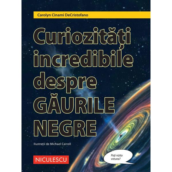 Aceast&259; carte dedicat&259; g&259;urilor negre include un capitol care vorbe&351;te despre c&259;utarea primei imagini a unui astfel de corp ceresc„Cartea va smulge cititorii de pe orbit&259; &537;i îi va arunca într-o fascina&539;ie de durat&259; pentru cele mai atractive fenomene ale naturii”— Booklist recenzie notat&259; cu o steaTOP 7 ÎNTREB&258;RI pe care le-ai putea avea despre 