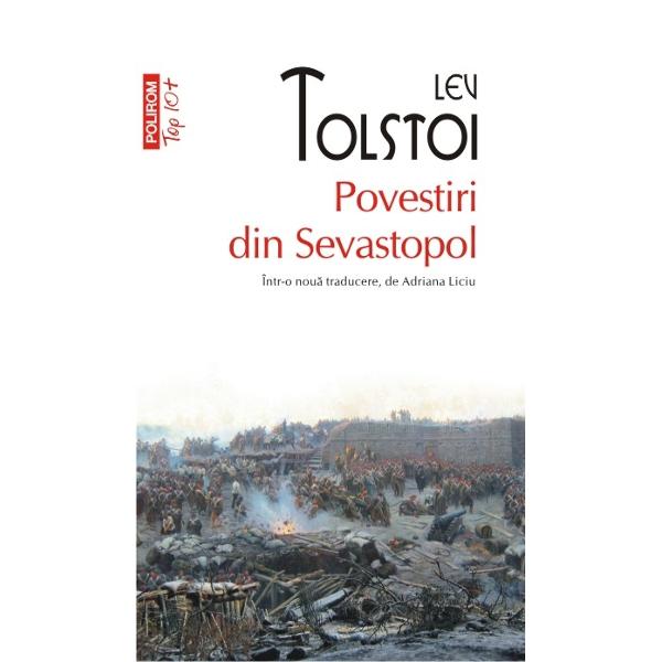 Intr-o noua traducere si note de Adriana Liciu Intr-un Sevastopol sub asediu incordarea ce pluteste in aer se topeste pentru o clipa daca privesti atent fiecare mica scena ca rupta din viata de zi cu zi a unui orasel obisnuit Este insa doar iluzie canonada razboiului izbucneste pe negindite iar noile tablouri sint de o cu totul alta natura iuresul 