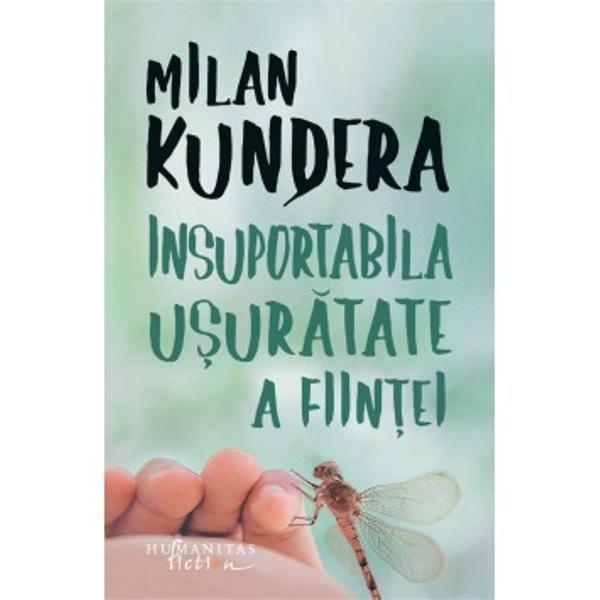  „Daca eterna revenire este povara cea mai grea atunci vietile noastre proiectate pe acest fundal pot aparea in toata splendoarea usuratatii lor Dar este intr-adevar greutatea cumplita si usuratatea frumoasaPovara cea mai grea ne striveste ne face sa ne incovoiem sub ea ne lipeste de pamant Dar in poezia de dragoste a tuturor veacurilor femeia doreste sa fie impovarata de greutatea trupului barbatesc Asadar cea mai grea povara este in acelasi timp 