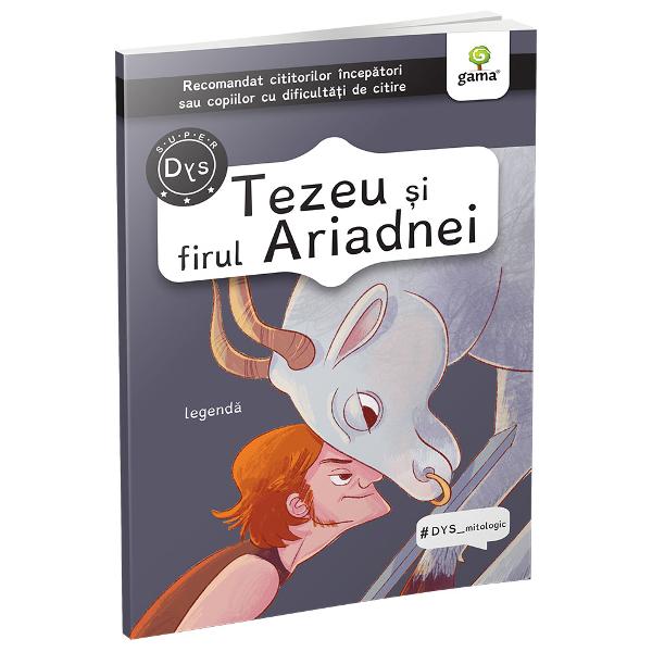 Legenda lui Tezeu eroul care a reu&537;it s&259; g&259;seasc&259; ie&537;irea din labirintul p&259;zit de Minotaur este cea mai nou&259; apari&539;ie din colec&539;ia DYSclasic