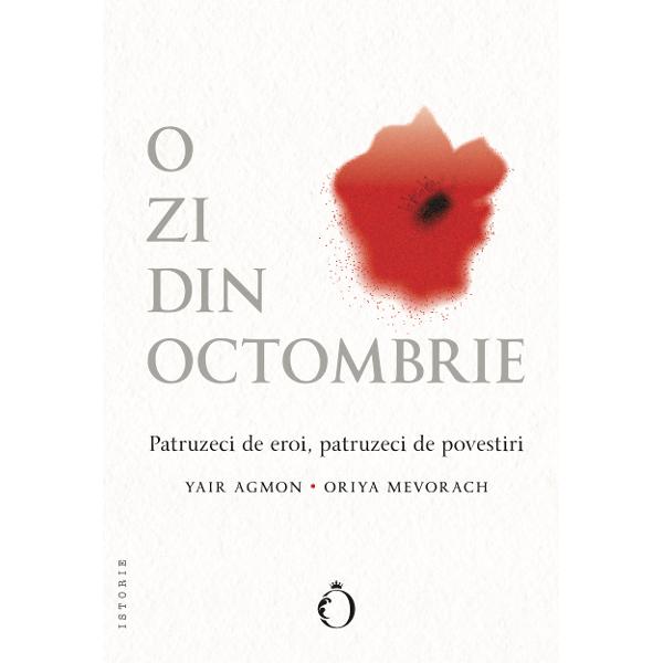 O zi din octombrie Una dintre cele mai tragice zile din istoria Israelului Fort&806;ele teroriste Hamas au atacat s&806;i au devastat zona de frontiera&774; cu Gaza omorând 1200 de oameni s&806;i luând peste 250 de ostatici Hamas a ucis s&806;i a brutalizat tineri s&806;i ba&774;trâni evrei s&806;i neevrei civili s&806;i soldat&806;i În replica&774; din toate straturile societa&774;t&806;ii israeliene au ies&806;it în fat&806;a&774; eroi 