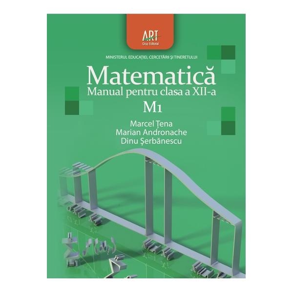 Manual matematica M1 clasa a XII aDinu &350;erb&259;nescu Marcel &354;ena Marian Andronache 