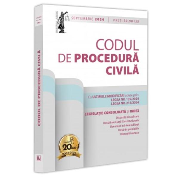 CODUL DE PROCEDURA CIVILA SEPTEMBRIE 2024LEGISLATIE CONSOLIDATA SI INDEX Cu ULTIMELE MODIFICARI aduse prinLEGEA NR 1392024LEGEA NR 2142024 Editia a 21-a revizuita a lucrarii Codul de procedura civila septembrie 2024 tiparita pe hartie alba de calitate superioara si ingrijita de prof univ dr Dan Lupascu include ultimele modificari aduse prin Legea nr 1392024; Legea nr 2142024Sub articolele 