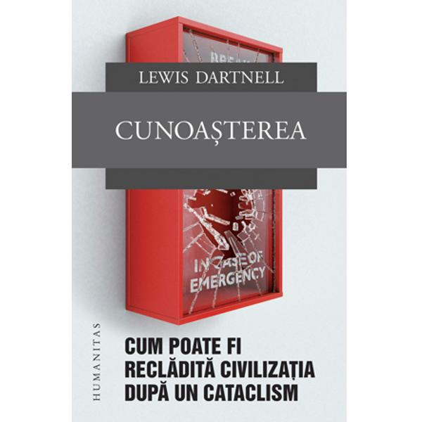 Dac&259; societatea noastr&259; tehnologic&259; s-ar pr&259;bu&537;i mâine supravie&539;uitorii unui astfel de cataclism vor trebui cel mai probabil s&259; înve&539;e din nou cum s&259; supravie&539;uiasc&259; &537;i cum s&259; recl&259;deasc&259; o nou&259; civiliza&539;ie Cartea lui Lewis Dartnell poate fi considerat&259; un adev&259;rat ghid de supravie&539;uire pe care orice nou&259; societate postapocaliptic&259; ar trebui s&259;-l foloseasc&259; 