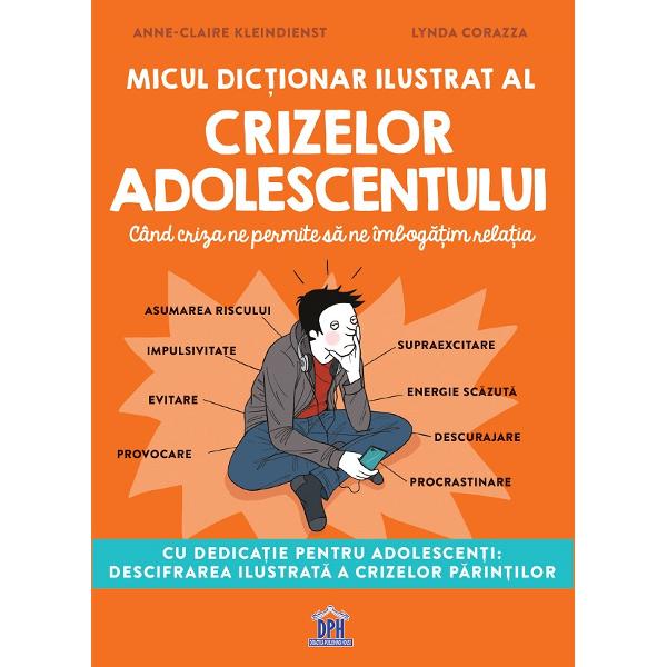 Micul dictionar ilustrat al crizelor adolescentului Cand criza ne permite sa ne imbogatim relatiaCu dedicatie pentru adolescenti Descifrarea ilustrata a crizelor parintilorMicul dictionar ilustrat al crizelor adolescentului este o carte utila destinata parintilor si educatorilor care se confrunta cu provocarile adolescentei Anne-Claire Kleindienst psiholog si specialista in educatia pozitiva ofera o abordare practica si empatica asupra modului in 