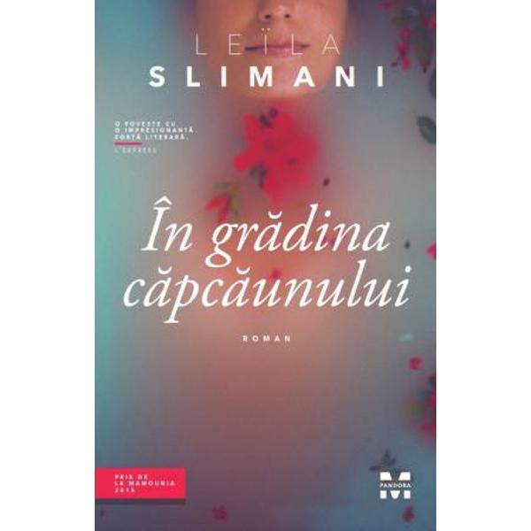 Niciun b&259;rbat n-ar fi îndr&259;znit s&259; scrie ce a scris Leila Slimani Un debut extraordinar Alain Mabanckou membru al juriului pentru Prix de La MamouniaCaptivant erotic &351;i îndr&259;zne&539; În gr&259;dina c&259;pc&259;unului ofer&259; o explorare a sexualit&259;&539;ii a adic&539;iei &351;i a nevoii unei femei de a sim&539;i c&259; tr&259;ie&351;teAdele &351;i Richard formeaz&259; un cuplu parizian perfect Tineri 