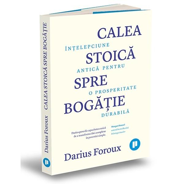 Stoicii au în&539;eles c&259; dac&259; reu&537;e&537;ti s&259;-&539;i controlezi reac&539;iile &537;i s&259; î&539;i st&259;pâne&537;ti emo&539;iile po&539;i s&259; ai succes Acelea&537;i principii se aplic&259; &537;i vie&539;ii noastre financiare din prezent Cei mai importan&539;i investitori abordeaz&259; pie&539;ele cu disciplin&259; cu distan&539;are emo&539;ional&259; &537;i cu st&259;pânire de sine – 