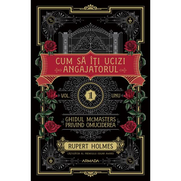 Volumul 1 din seria GHIDUL MCMASTERS PRIVIND OMUCIDEREA Câ&537;tig&259;tor al EDGAR AWARD „Una dintre cele mai amuzante c&259;r&539;i ale anului“CrimeReads Cine nu s-a întrebat pentru o frac&539;iune de secund&259; m&259;car cum ar fi lumea dac&259; o persoan&259; din cauza c&259;reia a suferit cumplit ar înceta s&259; mai existe Probabil c&259; nu ai auzit 