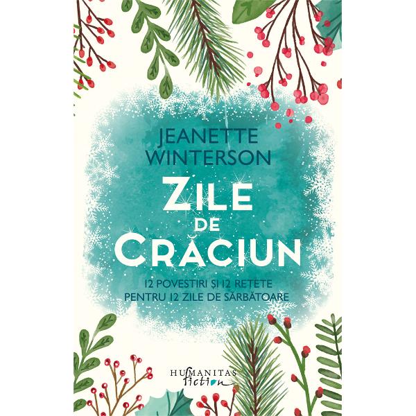 Traducere &537;i note de Vali FlorescuJeanette Winterson una dintre cele mai inventive &537;i mai îndr&259;zne&539;e voci narative contemporane ne propune în acest volum 12 povestiri &537;i 12 re&539;ete îmbietoare pentru cele 12 zile ale Cr&259;ciunuluiPentru autoare Cr&259;ciunul e un moment fericit „celebrarea neprev&259;zutului“ De aceea îi place s&259;-l întâmpine scriind o poveste Cele 12 alese aici de o 