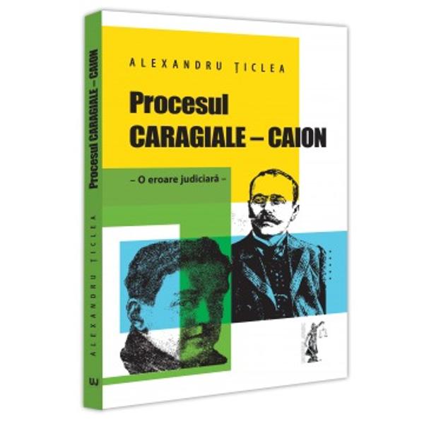 Procesul Caragiale-Caion este unul dintre procesele celebre în sistemul judiciar din &539;ara noastra care a produs reverbera&539;ii &537;i emo&539;ii puternice la începutul anilor 1900Celebritatea i-a fost determinata de– numele reclamantului – Ion Luca Caragiale – o mare personalitate a vremii cel mai important dramaturg 