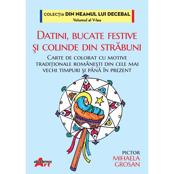 Carte de colorat cu motive tradi&539;ionale române&537;ti din cele mai vechi timpuri &537;i pân&259; în prezent