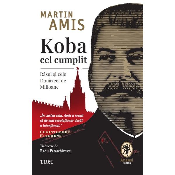 „În cartea asta Amis a reu&537;it s&259; fie mai revolu&539;ionar decât a inten&539;ionat Christopher HitchensKoba cel cumplit este succesoarea celebrului volum de memorii al lui Amis Experience În ea Amis ataca lacuna central&259; a gândirii secolului XX îng&259;duin&539;a intelectualilor occidentali în fa&539;a comunismului sovietic Între începutul foarte 