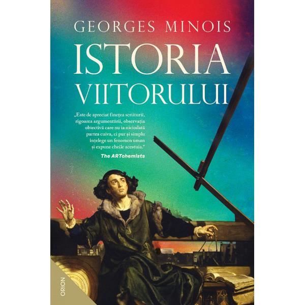 Georges Minois a demonstrat ca istoria nu este doar despre trecut ci si despre prezent si viitor Cunoasterea viitorului a fost o preocupare constanta a tuturor civilizatiilor Desi universala predictia a luat forme diferite de-a lungul istoriei omenirii divinatia profetia astrologia utopismul sau futurologia Ea nu este neutra sau pasiva ci corespunde unor intentii dorinte sau temeri Iar accentul se pune nu atat pe acuratete cat pe rolul sau ca terapie sociala sau individuala si 