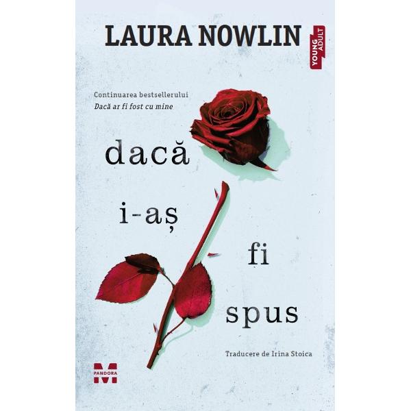 CONTINUAREA BESTSELLERULUI „DAC&258; AR FI FOST CU MINE”  DAC&258; I-A&536; FI SPUS C&258; O IUBESC CU ANI ÎN URM&258; NU A&536; FI AJUNS ACUM AICI Finn a iubit-o dintotdeauna pe Autumn care nu este doar fata din vecini ci îns&259;&537;i via&539;a sa Dar nu ea este prietena lui ci Sylvie 