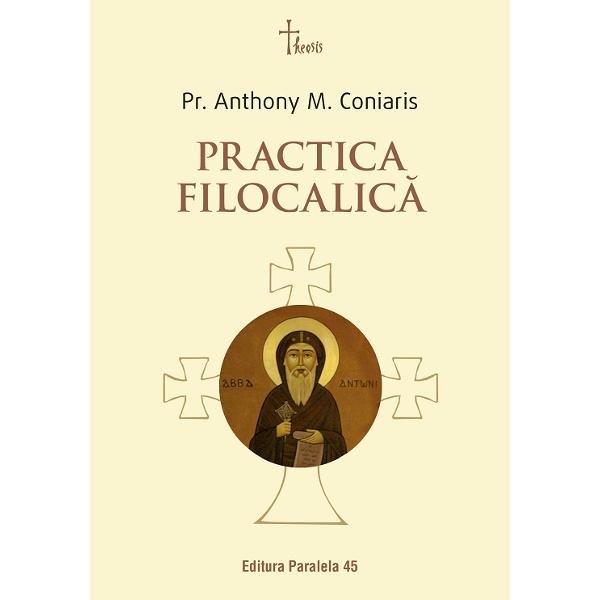 Prezentul volum al&259;tur&259; sub titlul Practica filocalic&259; dou&259; texte înrudite tematic ale p&259;rintelui Anthony M Coniaris Este o lucrare despre instrumentele practice ale vie&539;ii cre&537;tine în general &537;i ale practicii isihaste Rug&259;ciunii lui Iisus în particular paza gândurilor trezvia nepsis metoda „replicii opuse“ dat&259; gândurilor d&259;un&259;toare logismoi – 