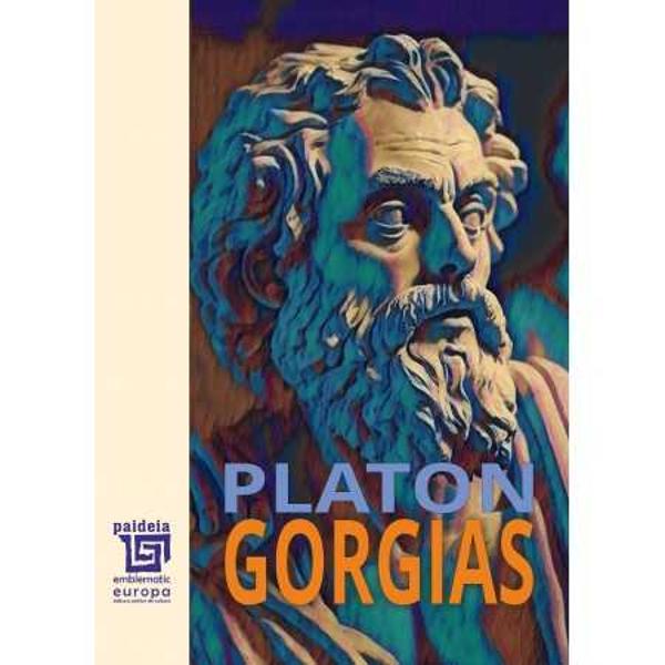 Gorgias este cel dintâi dialog în cronologia operei platoniciene în care doctrina etic&259;-politic&259; se contureaz&259; în liniile ei esen&539;iale în polemic&259; cu practica politic&259; curent&259; în epoc&259; &537;i cu teoriile inspirate din aceast&259; realitate Dup&259; toate aparen&539;ele dialogul este replica platonic&259; dat&259; retoricii a&537;a cum Protagoras constituie replica dat&259; 