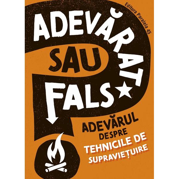 ADEV&258;RUL DESPRE TEHNICILE DE SUPRAVIETUIRESepar&259; informa&539;iile adev&259;rate de cele false despre TEHNICILE DE SUPRAVIE&538;UIRE Aceast&259; serie de c&259;r&539;i dezv&259;luie adev&259;rul din spatele bine-cunoscutelor mituri &537;i prezint&259; informa&539;ii spectaculoase care te vor da pe spateADEV&258;RAT SAU FALSPO&538;I S&258; APRINZI FOCUL FOLOSINDU-TE DE BE&538;E COPACII Î&538;I POT 