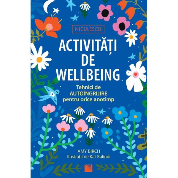 Fii motivat conecteaz&259;-te cu mediul înconjur&259;tor &537;i men&539;ine-&539;i starea de bine mental&259; cu acest ghid de autoîngrijire Împ&259;r&539;it pe anotimpuri acest ghid deosebit de atractiv ilustrat î&539;i va ar&259;ta cum s&259; încetine&537;ti ritmul vie&539;ii cum s&259; fii mai blând cu tine &537;i cum î&539;i po&539;i 