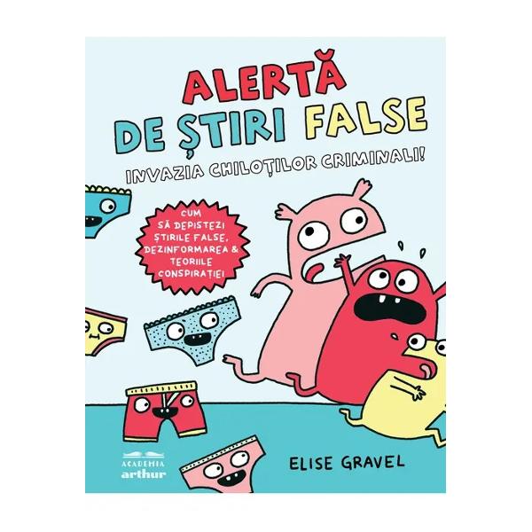 Un mic curs de alfabetizare media foarte eficient &537;i distractivO carte amuzant&259; plin&259; de ilustra&539;ii n&259;stru&537;nice dar &537;i de informa&539;ii serioase în care Elise Gravel explic&259; pe în&539;elesul tuturor ce este dezinformarea de ce r&259;spândesc oamenii &537;tiri false &537;i cum s&259;-&539;i dai seama ce este real &537;i ce nu Iar &259;sta e adev&259;rulDac&259; &539;i-a&537; spune c&259; alunele 