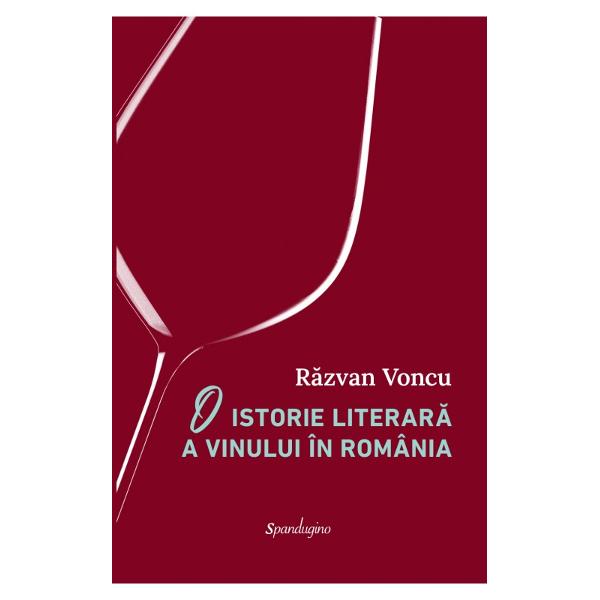 R&259;zvan Voncu este prezent în Istoria critic&259; a literaturii române pe lâng&259; alte c&259;r&539;i &537;i cu propria Istorie literar&259; a vinului în România „carte superb&259; – dup&259; cum scrie Nicolae Manolescu – în care vinul e povestit în toate apari&539;iile lui în literatur&259; de-a lungul timpului” Validat drept „cel mai important istoric literar al 