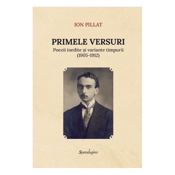 Dou&259; manuscrise necunoscute cu numeroase versuri inedite &537;i variante timpurii scrise de Ion Pillat între 1905-1912 au ie&537;it la iveal&259; în ultimii trei ani într-un mod aproape miraculos Întreaga poezie pillatian&259; de mai târziu cu temele ei recurente se reg&259;se&537;te in nuce în aceste prime produc&539;ii lirice trasate cu linii oricât de nesigure Numai o privire gr&259;bit&259; le-ar putea 