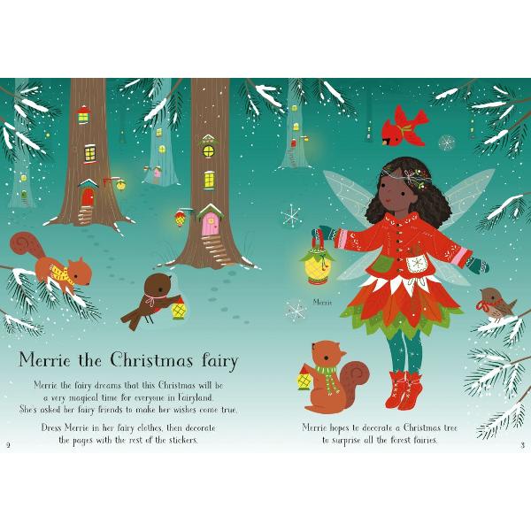 Fly with the Christmas fairy as she flutters around Fairyland with her woodland friends Use the stickers to dress the fairies and decorate the delightful wintery scenes 