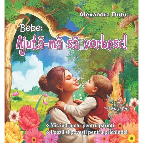 Bebe Ajuta-ma sa vorbesc Mic indrumar pentru parinti 10 Poezii si povesti pentru prichindeiUna dintre marile dispute ale tuturor parintilor este Care a fost primul cuvant mama sau tata Hai sa-ti spun un secret nu conteaza care este primul cuvant pe care copilul tau il spune Ceea ce este cu adevarat important si esential este sa-l rosteasca Primul cuvant reprezinta una dintre cele mai importante achizitii ale copilului tau caci este primul semn ca procesul de dezvoltare 