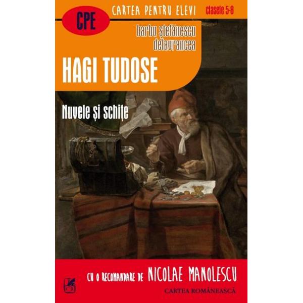 Hagi Tudose este în registru dramatic o nuvel&259; de factur&259; clasic&259; tot a&351;a cum Domnul Vucea este în registru comic Autorul Barbu &536;tef&259;nescu Delavrancea s-a bucurat de o mare reputa&355;ie ca literat &351;i ca politician în timpul vie&355;ii sale Piesele lui de teatru cu subiect istoric au f&259;cut leg&259;tura dintre acelea ale lui Alecsandri &351;i Hasdeu &351;i capodopera lui Al Davila Vlaicu-Vod&259; Delavrancea a scris 