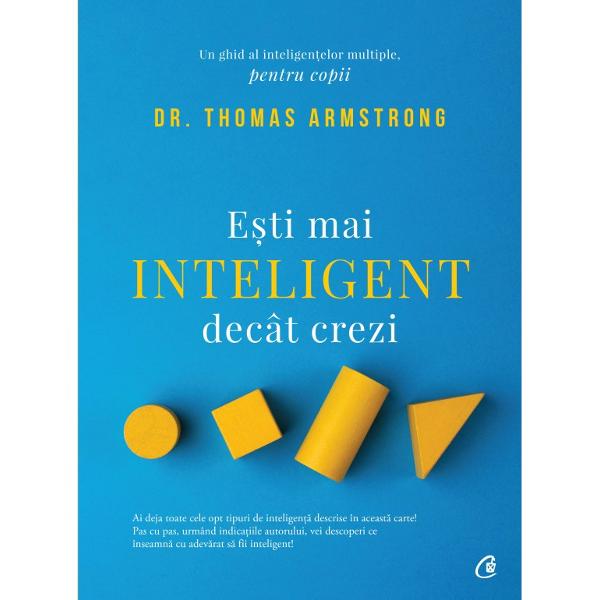 Psihologul dr Howard Gardner a studiat modul &238;n care &238;nva&539;&259; copiii &537;i adul&539;ii A descoperit c&259; exist&259; multe moduri &238;n care po&539;i da dovad&259; de inteligen&539;&259; De exemplu po&539;i avea inteligen&539;&259; muzical&259; Sau inteligen&539;&259; social&259; Po&539;i avea chiar inteligen&539;a naturii Teoria inteligen&539;elor multiple a lui Gardner a schimbat modul &238;n care profesorii din &238;ntreaga lume predau &238;n 