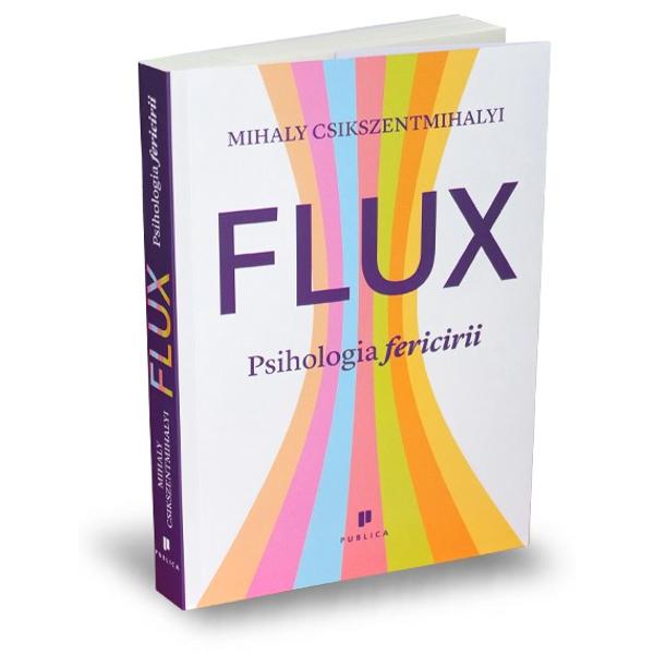 Celebrele investiga&539;ii ale psihologului Mihaly Csikszentmihalyi privind „experien&539;a optimal&259;“ au ar&259;tat c&259; o tr&259;ire este cu adev&259;rat satisf&259;c&259;toare în prezen&539;a unei st&259;ri a con&537;tiin&539;ei numit&259; flux În starea de flux oamenii tr&259;iesc un sentiment profund de bucurie creativitate &537;i implicare complet&259; În aceast&259; lucrare inovatoare 