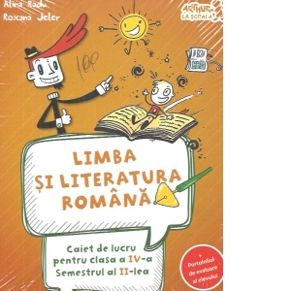 Limba si literatura romana Caiet de lucru Clasa a IV-a semestrul al II-lea  portofoliul de evaluare al elevului