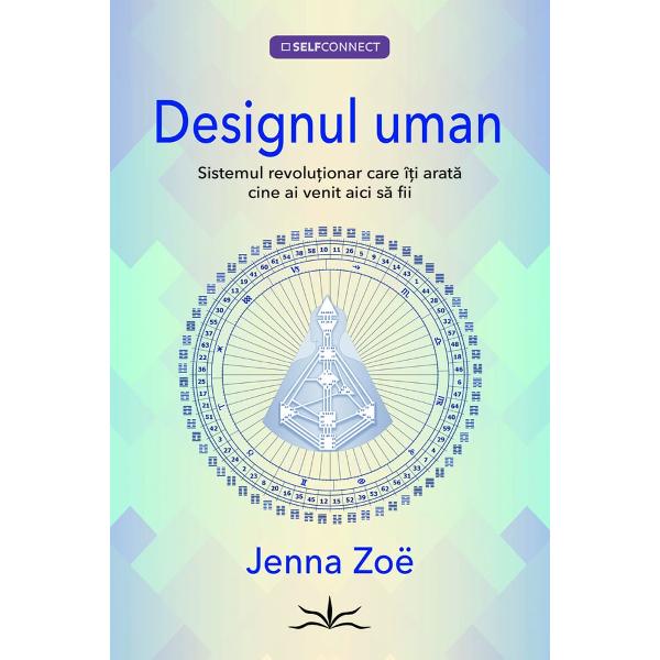 Folosind ora data si locul nasterii tale Designul Uman este un sistem care te ajuta sa iti gasesti propria cale si iti ofera un parcurs creat in jurul a ceea ce esti cu adevarat si a ceea ce ai venit aici sa fii In aceasta carte Jenna Zoe te ghideaza prin Designul Uman pentru a te invata• cum se revarsa energia ta astfel incat sa poti gasi modelul optim de munca si viata pentru tine;• tipul tau specific de intuitie si ceea ce iti dezvaluie aceasta;br 