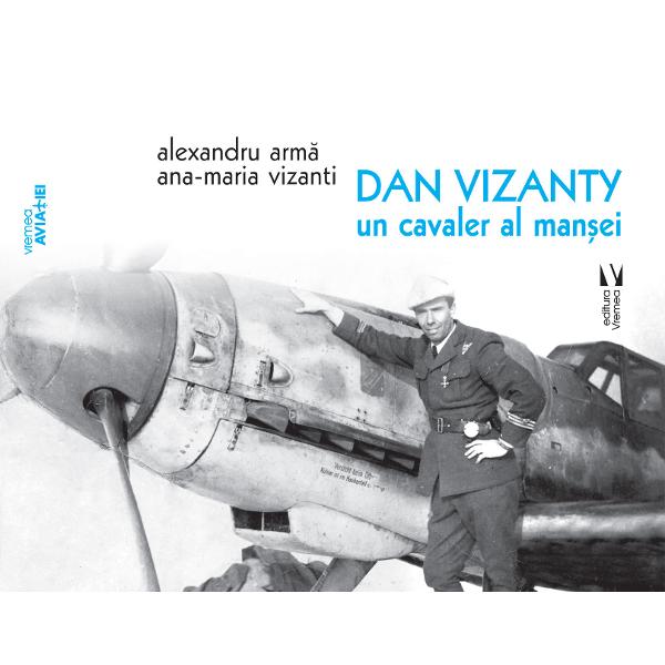 Dan Vizanty este una dintre personalit&259;&539;ile reprezentative ale avia&539;iei militare române cu un destin fabulos care oricând ar putea inspira un personaj de roman sau de film Format ca aviator în perioada interbelic&259; dup&259; ce a renun&539;at la o carier&259; artistic&259; a urmat doi ani la Conservatorul de Art&259; Dramatic&259; din Ia&537;i c&259;pitanul av Dan Vizanty a luat parte la cel de Al Doilea R&259;zboi Mondial de la 