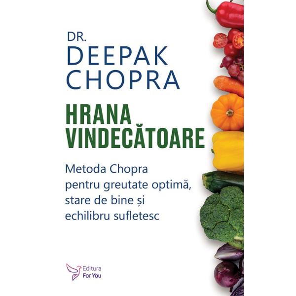 Cartea inovatoare care î&539;i aduce greutatea sub control f&259;r&259; efort legând-o de împlinirea personal&259; în fiecare domeniu al vie&539;ii taleRenumitul dr Deepak Chopra abordeaz&259; tran&537;ant complexa problem&259; a controlului greut&259;&539;ii adresând întreb&259;ri incomode La ce anume pofte&537;ti de fapt La mâncare Iubire Stim&259; de sine PaceCartea Hrana vindec&259;toare un 