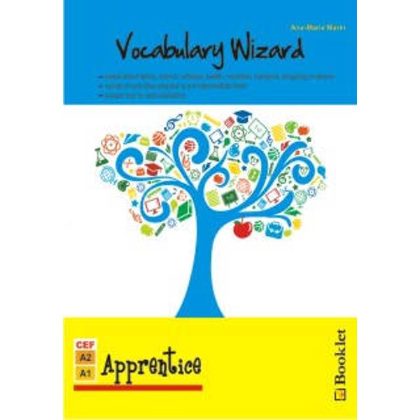 Vocabulary Wizard Apprentice se adreseaza elevilor de nivel pre-intermediar A1-A2 in cadrul CEFRcare doresc sa se exprime usor in limba engleza in viata de zi cu zi folosind un vocabular tematic bogat si variat Lucrarea este conceputa sub forma unui caiet de lucru organizat in jurul a 15 teme esentiale precum familia relatiile interpersonale profesia tari si nationalitati casa mijloacele de transport sanatate si vestimentatie sau anotimpuri si sarbatori ce ii antreneaza pe cititori 