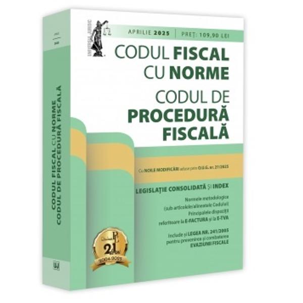 CODUL FISCAL CU NORME SI CODUL DE PROCEDURA FISCALA APRILIE 2025LEGISLATIE CONSOLIDATA SI INDEX Cu NOILE MODIFICARI aduse prin OUG nr 212025 Normele metodologicep stylefont-weight 