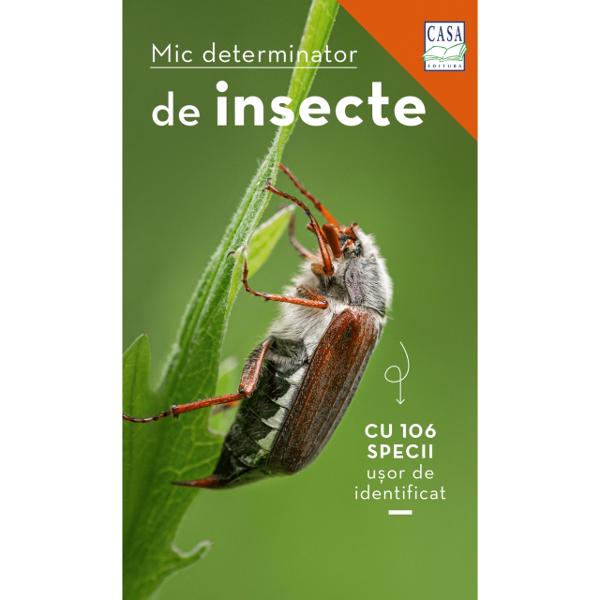 Descoperi&539;i &537;i identifica&539;i insectele cu acest mic determinatorpractic de buzunar – SIMPLU orientare rapid&259; cuajutorul codului de culori– SIGUR trei pa&537;i pân&259; laspecia corect&259;– U&536;OR DE ÎN&538;ELEScaracteristici importantedescrise direct pe imaginiInsectele sunt grupa de animale cea mai divers&259; de pe p&259;mânt 