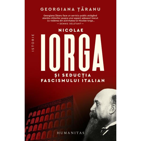 „Despre Nicolae Iorga s-a scris mult mai ales în postura lui de titan al na&539;ionalismului românesc &537;i de figur&259; emblematic&259; a panteonului na&539;ional S-a scris îns&259; a&537;a cum se scrie în general despre statui cu teama &537;i re&539;inerea de a chestiona pân&259; la cap&259;t pasiunile &537;i interesele omului din spatele statuiiÎn aceast&259; carte Georgiana &538;&259;ranu face o necesar&259; 